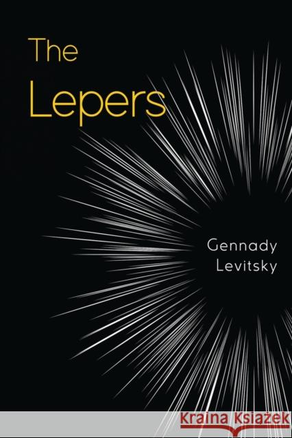 The Lepers Gennady Levitsky 9781800166158 Pegasus Elliot Mackenzie Publishers