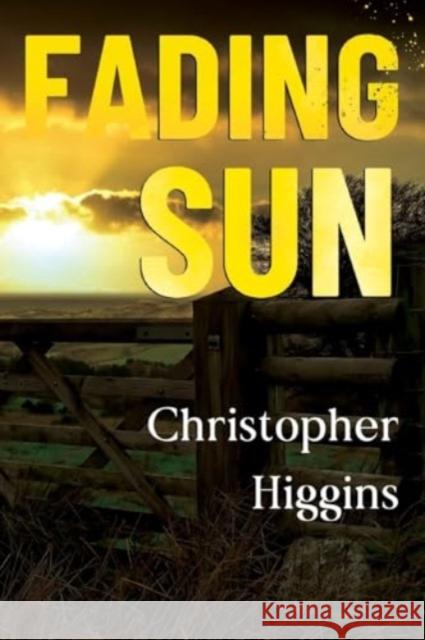 Fading Sun Christopher Higgins 9781800166448