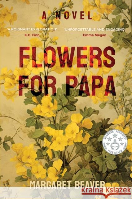 Flowers for Papa Margaret Beaver 9781800167155