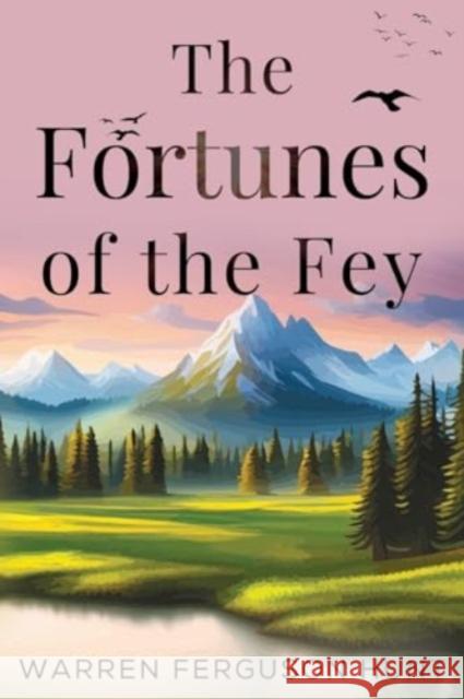 The Fortunes of the Fey Warren Ferguson Hunt 9781800167896