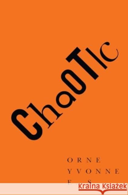 Chaotic Orne Yvonne E.S 9781800168596