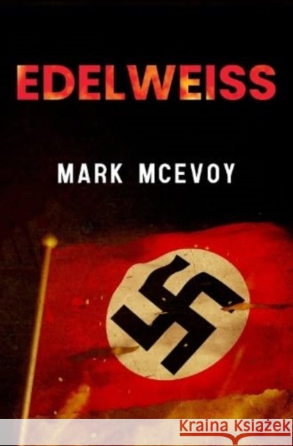 Edelweiss Mark McEvoy 9781800169104
