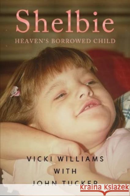 Shelbie - Heaven's Borrowed Child Vicki Williams 9781800169470