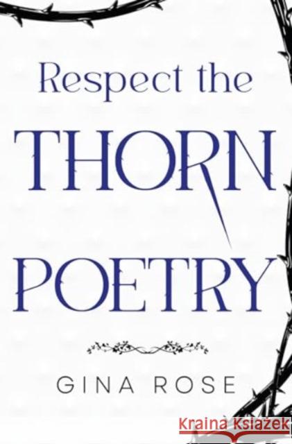 Respect the Thorn Poetry Gina Rose 9781800169524 Vanguard Press