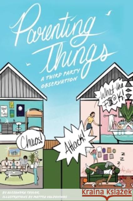 Parenting Things: A Third Party Observation Alexandra Taylor 9781800169692 Vanguard Press