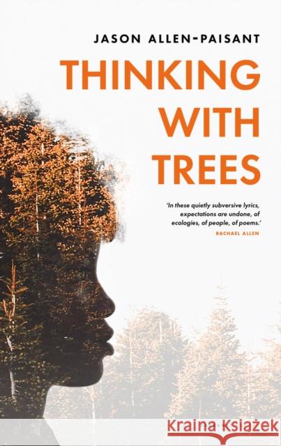 Thinking with Trees Jason Allen-Paisant 9781800171138 Carcanet Press Ltd