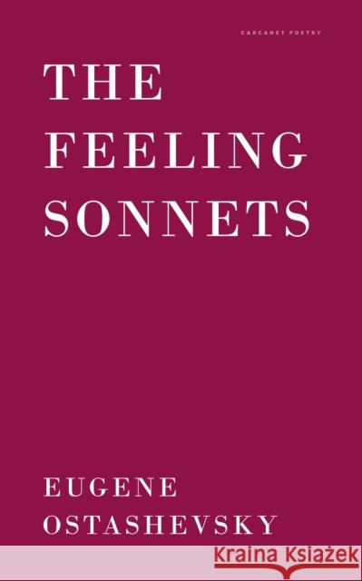 The Feeling Sonnets Eugene Ostashevsky 9781800172012