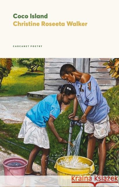 Coco Island Christine Roseeta Walker 9781800174009 Carcanet Press Ltd