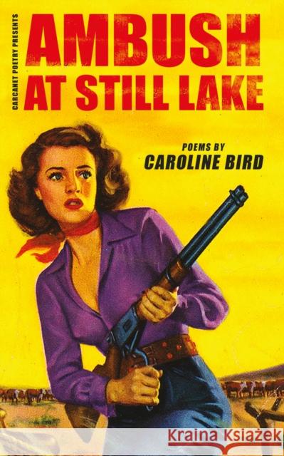 Ambush at Still Lake Caroline Bird 9781800174122 Carcanet Press Ltd