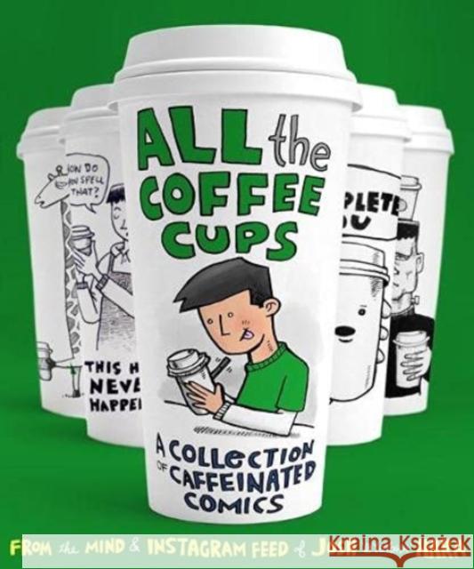 All the Coffee Cups Josh Hara 9781800180680 Unbound