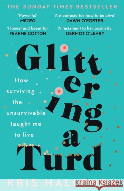 Glittering a Turd: The Sunday Times Top Ten Bestseller Kris Hallenga 9781800181779 Unbound