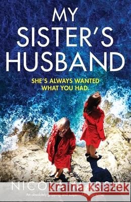 My Sister's Husband: An absolutely gripping and suspenseful page-turner Nicola Marsh 9781800190146 Bookouture