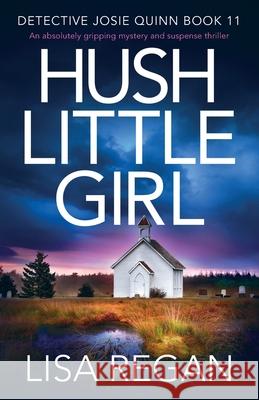 Hush Little Girl Lisa Regan 9781800191389