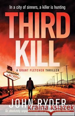 Third Kill: An absolutely unputdownable and gripping action thriller John Ryder 9781800192867 Bookouture