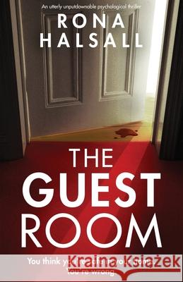 The Guest Room: An utterly unputdownable psychological thriller Rona Halsall 9781800192966