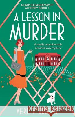 A Lesson in Murder: A totally unputdownable historical cozy mystery Verity Bright 9781800195714