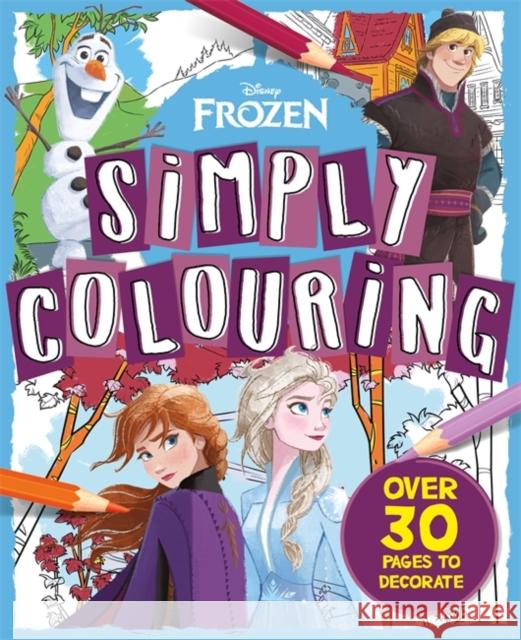 Disney Frozen: Simply Colouring Igloo Books 9781800220270 Bonnier Books Ltd