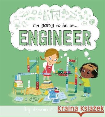 I'm going to be an...Engineer Igloo Books 9781800220416 Bonnier Books Ltd