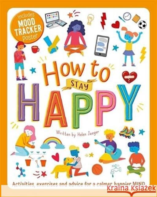 How to Stay Happy Helen Jaeger 9781800223097 Bonnier Books Ltd