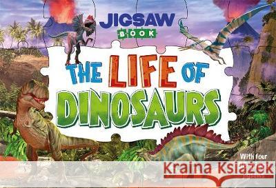 Jigsaw Book: The Life of Dinosaurs Igloo Books   9781800223974 Igloo Books Ltd