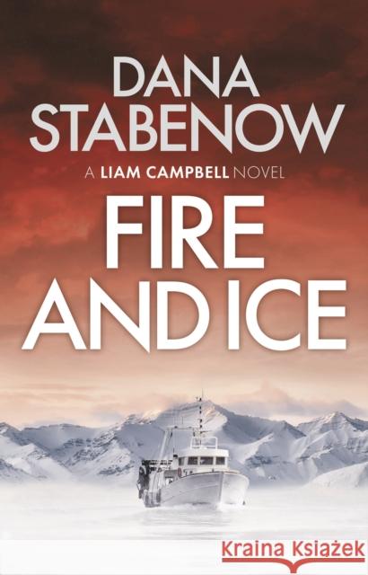 Fire and Ice Dana Stabenow 9781800240360 