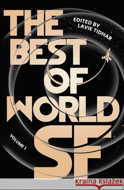 The Best of World SF: Volume 1 Tidhar, Lavie 9781800240407