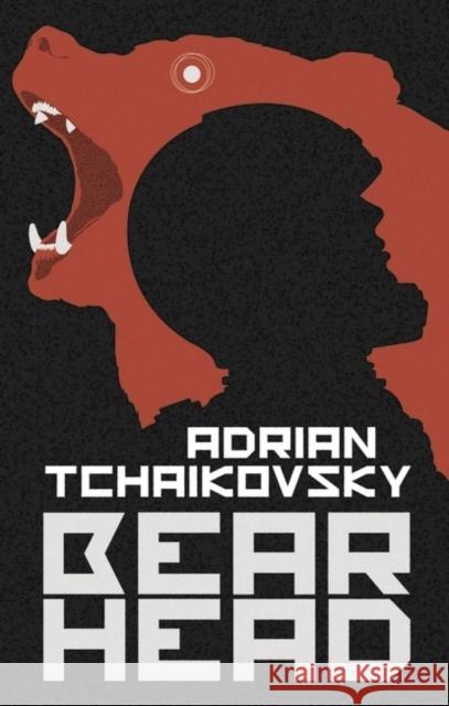 Bear Head Adrian Tchaikovsky 9781800241558 Head of Zeus