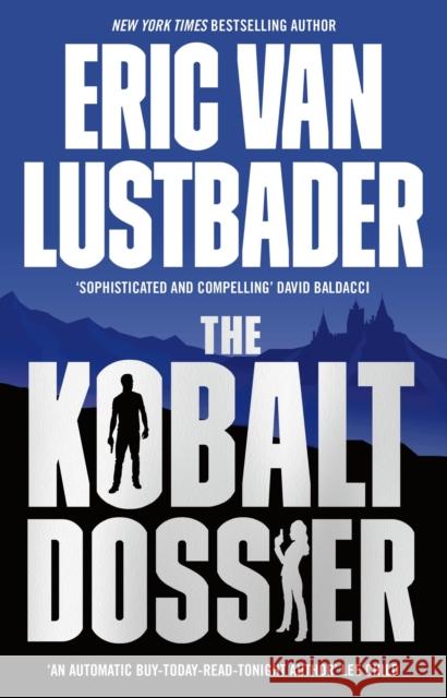 The Kobalt Dossier Eric Van Lustbader 9781800243156 Bloomsbury Publishing PLC