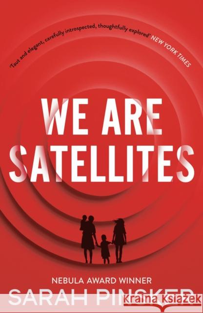 We Are Satellites Sarah Pinsker 9781800243903