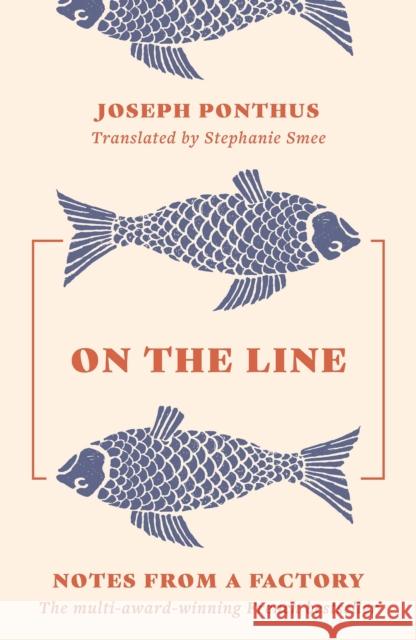 On the Line Joseph Ponthus 9781800243972 Bloomsbury Publishing PLC