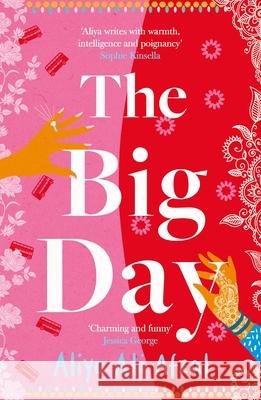 The Big Day: Brand-new for 2024, a delightful and emotional wedding novel packed with laughter and drama Aliya Ali-Afzal 9781800245730