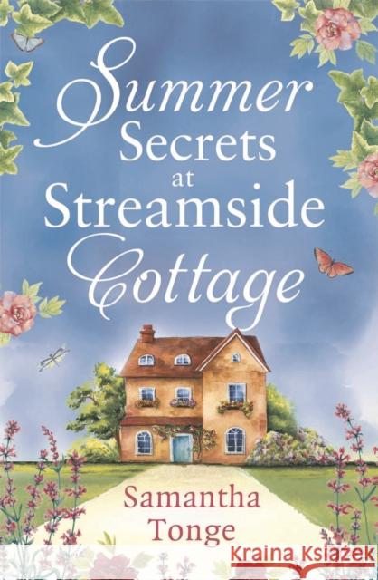 Summer Secrets at Streamside Cottage Samantha Tonge 9781800246102