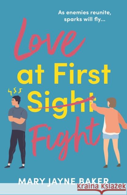 Love at First Fight: The perfect binge-read romcom Mary Jayne Baker 9781800246164 Bloomsbury Publishing PLC