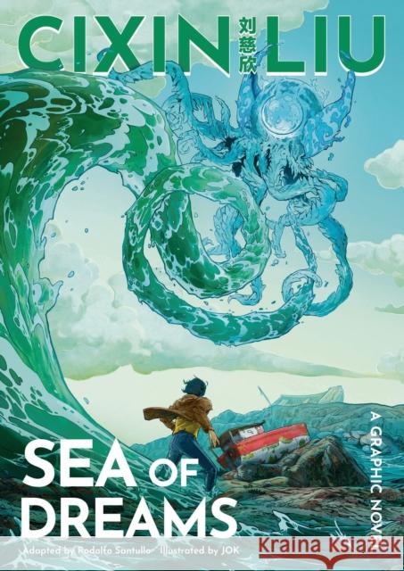 Cixin Liu's Sea of Dreams: A Graphic Novel Cixin Liu 9781800249974