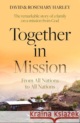 Together in Mission: From All Nations to All Nations David Harley Rosemary Harley 9781800300347