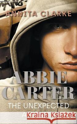 Abbie Carter: The Unexpected Affinity Annita Clarke 9781800312067 New Generation Publishing