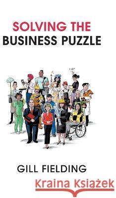 Solving the Business Puzzle Gill Fielding 9781800312173