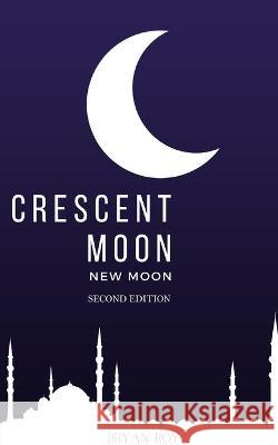 Crescent Moon (New Moon) Bryan Roy 9781800312487 New Generation Publishing