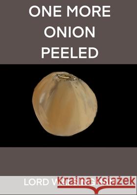 One More Onion Peeled Lord Walsingham 9781800314726 New Generation Publishing