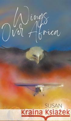 Wings Over Africa Susan Murray 9781800314801