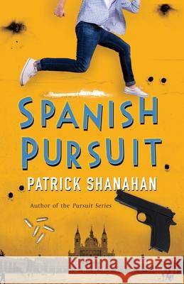Spanish Pursuit Patrick Shanahan 9781800315976 New Generation Publishing