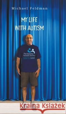 My Life with Autism Michael Feldman 9781800316126