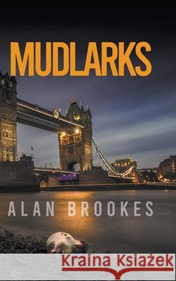 Mudlarks Alan Brookes 9781800317796 New Generation Publishing