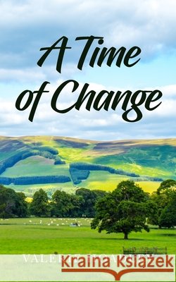 A Time of Change Valerie Hoadley 9781800317901