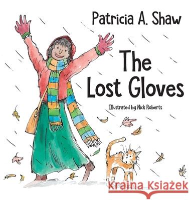 The Lost Gloves Patricia A. Shaw, Nick Roberts 9781800318113
