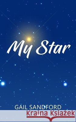 My Star Gail Sandford 9781800318700