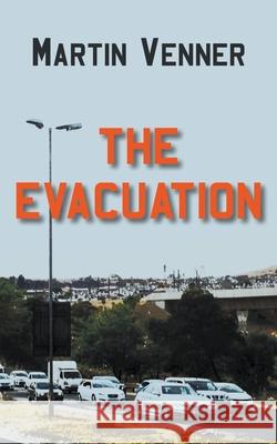 The Evacuation Martin Venner 9781800319066 New Generation Publishing