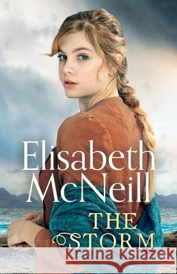 The Storm: A page-turning Scottish saga based on true events Elisabeth McNeill 9781800320062 Canelo