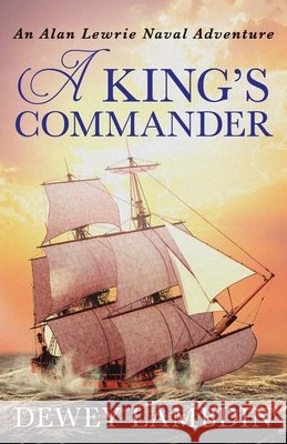 A King's Commander Dewey Lambdin 9781800320178