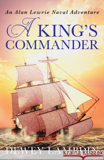 A King's Commander Dewey Lambdin 9781800320178